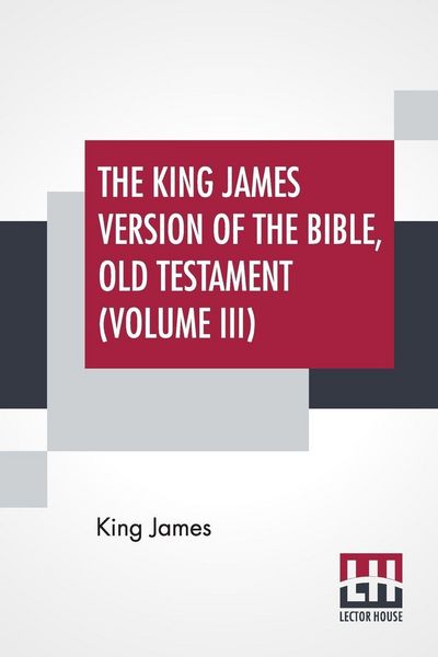 Produktbild: The King James Version Of The Bible, Old Testament (Volume III)