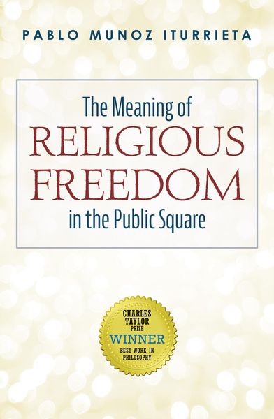 Produktbild: The Meaning of Religious Freedom in the Public Square