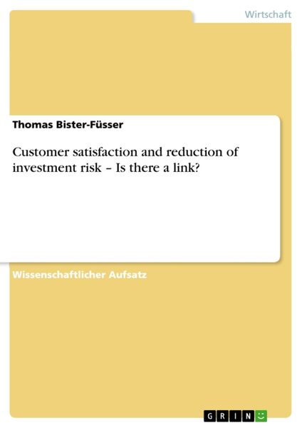Produktbild: Customer satisfaction and reduction of investment risk - Is there a link?