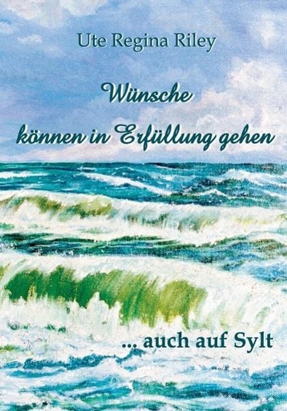 Produktbild: W&uuml;nsche k&ouml;nnen in Erf&uuml;llung gehen ... auch auf Sylt