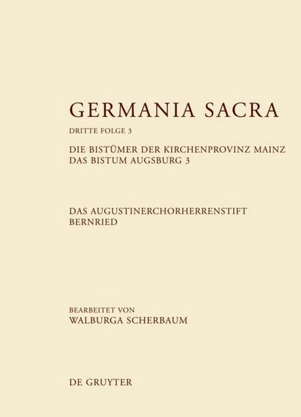 Produktbild: Die Bist&uuml;mer der Kirchenprovinz Mainz. Das Bistum Augsburg 3. Das Augustinerchorherrenstift Bernried