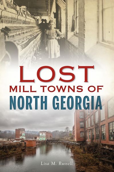 Produktbild: Lost Mill Towns of North Georgia