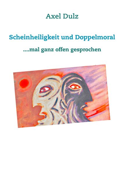Produktbild: Scheinheiligkeit und Doppelmoral