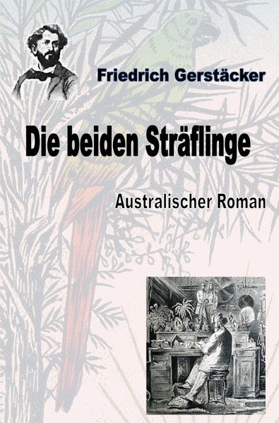 Produktbild: Werkausgabe Friedrich Gerst&auml;cker Ausgabe letzter Hand / Die beiden Str&auml;flinge