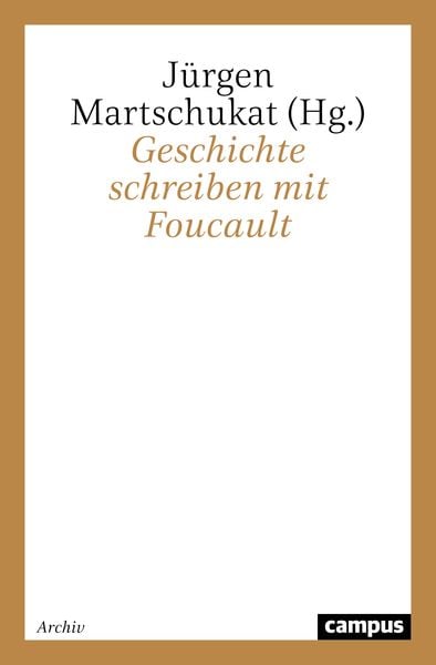 Produktbild: Geschichte schreiben mit Foucault