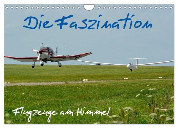 Produktbild: Die Faszination. Flugzeuge am Himmel (Wandkalender 2026 DIN A4 quer), CALVENDO Monatskalender