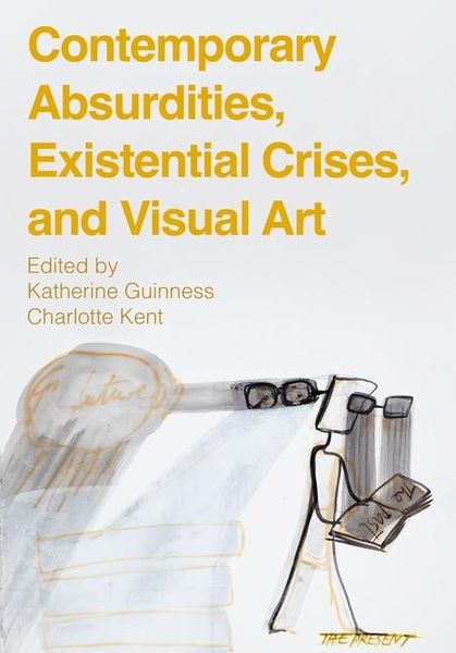 Produktbild: Contemporary Absurdities, Existential Crises, and Visual Art