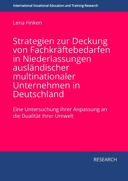 Produktbild: Strategien zur Deckung von Fachkr&auml;ftebedarfen in Niederlassungen ausl&auml;ndischer multinationaler Unternehmen in Deutschland