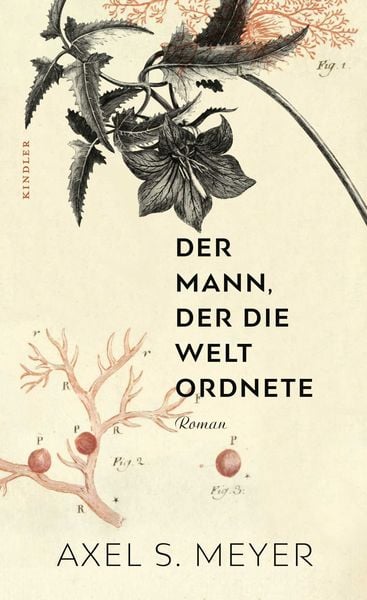 Der Mann, der die Welt ordnete, Gebundene Ausgabe von Axel S. Meyer, Rowohlt Kindler, 978-3-463-00011-4