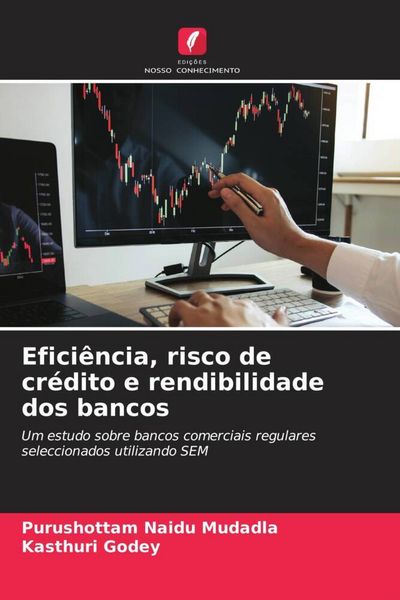 Produktbild: Efici&ecirc;ncia, risco de cr&eacute;dito e rendibilidade dos bancos