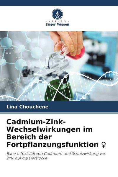 Produktbild: Cadmium-Zink-Wechselwirkungen im Bereich der Fortpflanzungsfunktion &iquest;