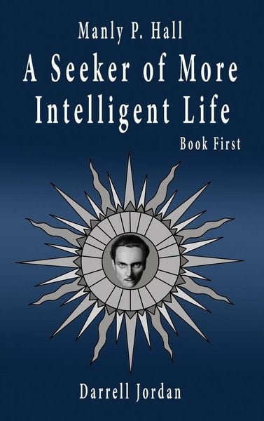 Produktbild: Manly P. Hall A Seeker of More Intelligent Life - Book First