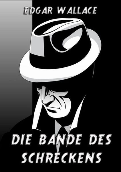 Die Bande des Schreckens, Taschenbuch von Edgar Wallace, Jazzybee Verlag, 9783849683580