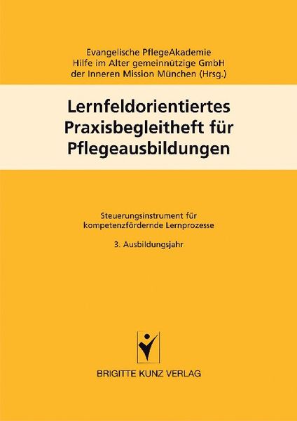 Lernfeldorientiertes Praxisbegleitheft für Pflegeausbildungen, Taschenbuch von , Schlütersche Verlag, 978-3-89993-499-1