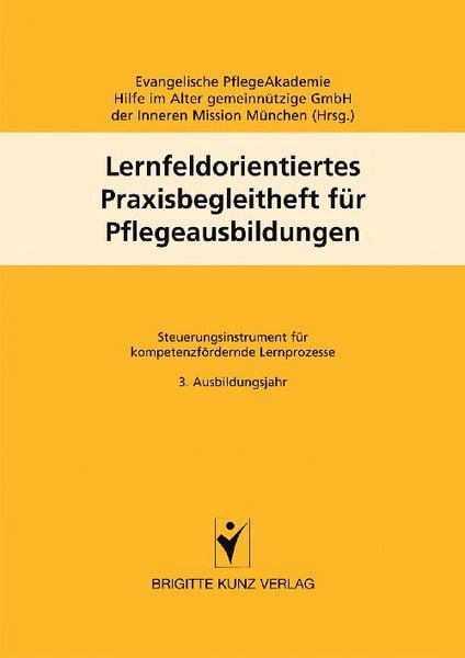 Produktbild: Lernfeldorientiertes Praxisbegleitheft f&uuml;r Pflegeausbildungen