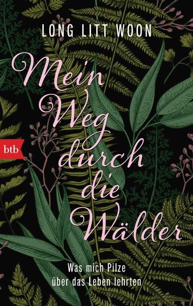Mein Weg durch die Wälder, Taschenbuch von Long Litt Woon, btb, 978-3-442-77101-1