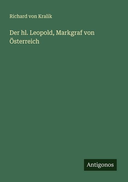 Produktbild: Der hl. Leopold, Markgraf von &Ouml;sterreich