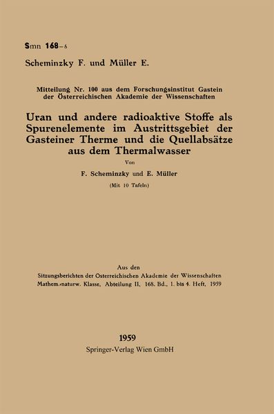 Uran und andere radioaktive Stoffe als Spurenelemente im Austrittsgebiet der Gasteiner Therme und die Quellabsätze aus dem Thermalwasser, Taschenbuch