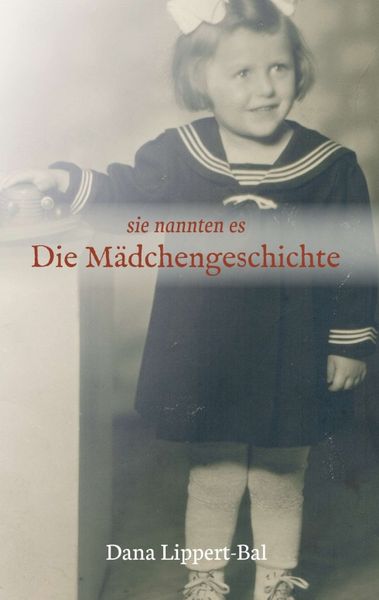 Produktbild: Sie nannten es Die M&auml;dchengeschichte