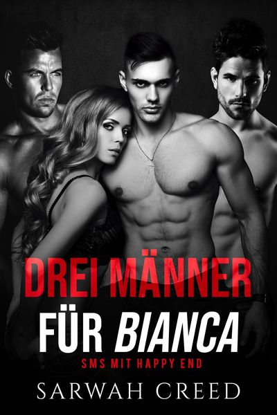Produktbild: Drei M&auml;nner f&uuml;r Bianca (SMS mit Happy End-Serie, #5)