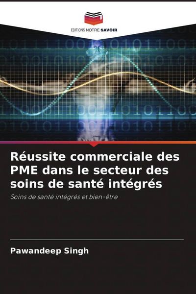 Produktbild: R&eacute;ussite commerciale des PME dans le secteur des soins de sant&eacute; int&eacute;gr&eacute;s