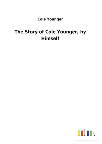 Produktbild: The Story of Cole Younger, by Himself