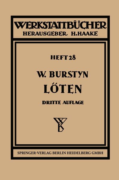 Das Löten, Taschenbuch von Walter Burstyn , Walther Burstyn, Springer Berlin, 9783662416969