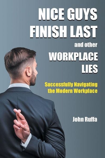 Produktbild: Nice Guys Finish Last And Other Workplace Lies