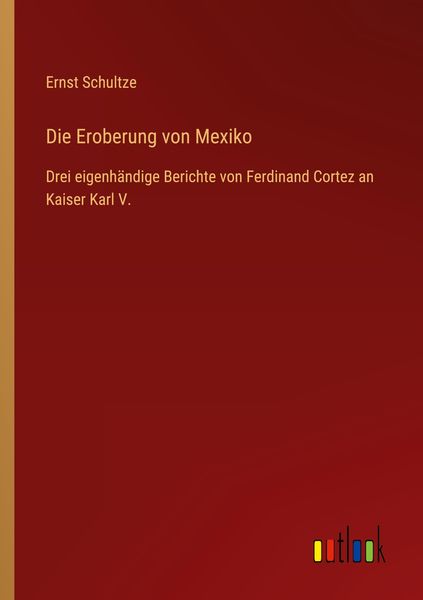 Produktbild: Die Eroberung von Mexiko