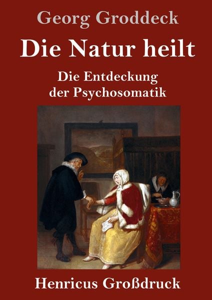 Produktbild: Die Natur heilt (Gro&szlig;druck)