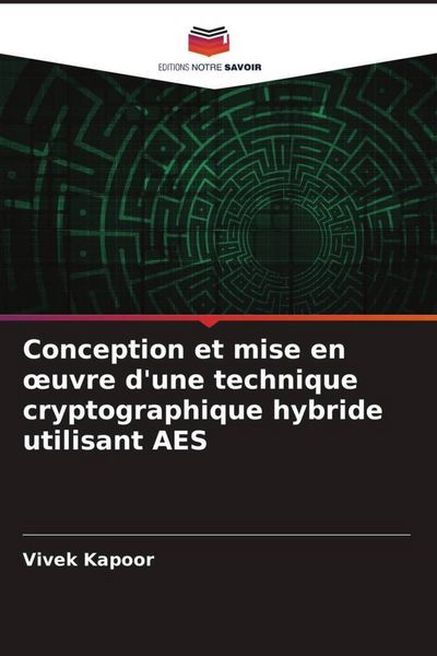 Produktbild: Conception et mise en &iquest;uvre d'une technique cryptographique hybride utilisant AES