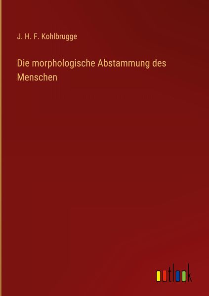 Produktbild: Die morphologische Abstammung des Menschen