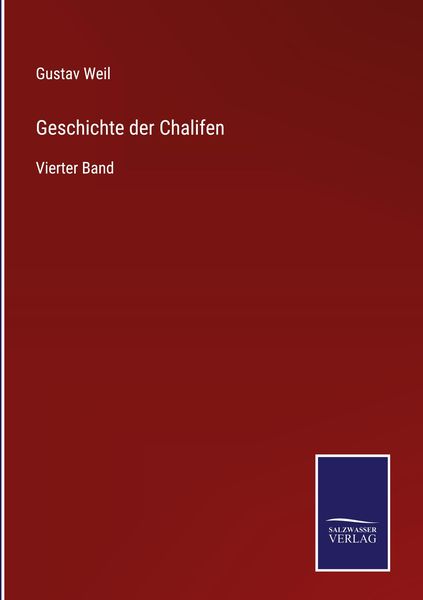 Geschichte der Chalifen, Gebundene Ausgabe von Gustav Weil, Outlook, 9783375111595