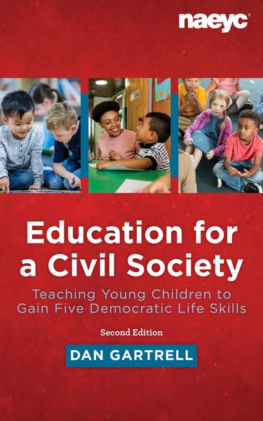 Produktbild: Education for a Civil Society: Teaching Young Children to Gain Five Democratic Life Skills, Second Edition