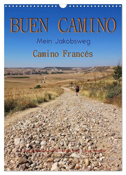 Produktbild: Buen Camino - Mein Jakobsweg - Camino Franc&eacute;s (Wandkalender 2026 DIN A3 hoch), CALVENDO Monatskalender
