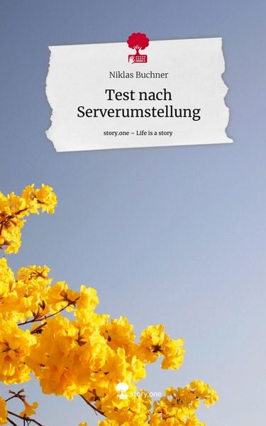 Produktbild: Test nach Serverumstellung. Life is a Story - story.one