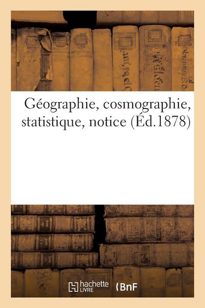 Produktbild: G&eacute;ographie, cosmographie, statistique, notice