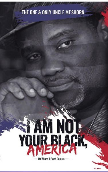 Produktbild: "I Am Not Your Black, America!"