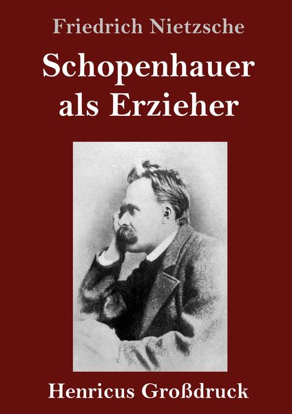 Produktbild: Schopenhauer als Erzieher (Gro&szlig;druck)