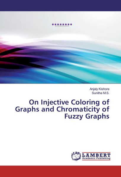Produktbild: On Injective Coloring of Graphs and Chromaticity of Fuzzy Graphs