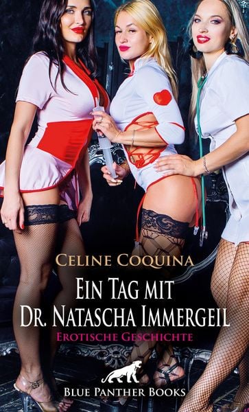 Produktbild: Ein Tag mit Dr. Natascha Immergeil | Erotische Geschichte