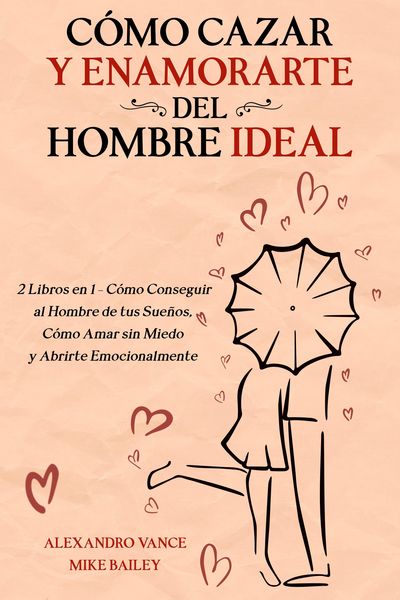 Produktbild: C&oacute;mo Cazar y Enamorarte del Hombre Ideal