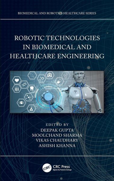 Produktbild: Robotic Technologies in Biomedical and Healthcare Engineering