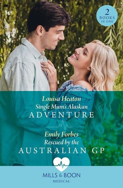 Produktbild: Single Mum's Alaskan Adventure / Rescued By The Australian Gp