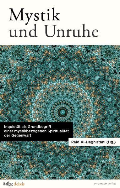 Produktbild: Mystik und Unruhe. Inquiet&auml;t als Grundbegriff einer mystikbezogenen Spiritualit&auml;t der Gegenwart.