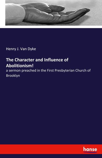 Produktbild: The Character and Influence of Abolitionism!