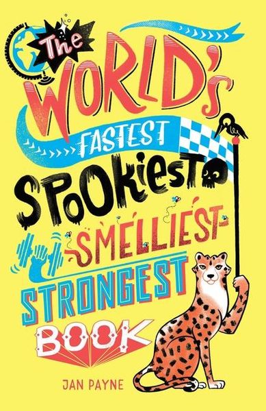 Produktbild: The World's Fastest, Spookiest, Smelliest, Strongest Book