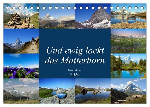 Produktbild: Und ewig lockt das Matterhorn (Tischkalender 2026 DIN A5 quer), CALVENDO Monatskalender