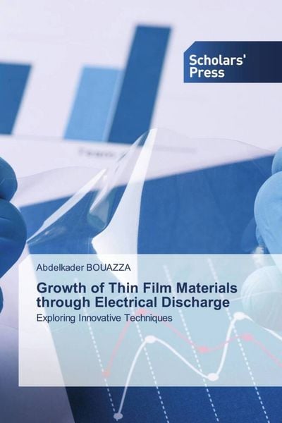 Produktbild: Growth of Thin Film Materials through Electrical Discharge