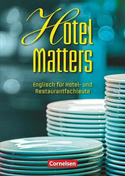Produktbild: Hotel Matters - Englisch f&uuml;r Hotel- und Restaurantfachleute - Mitte A2-Ende B1